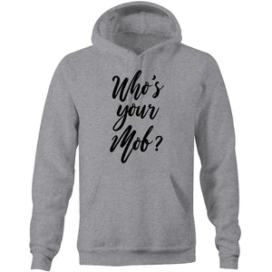 Who's your mob? Hoodie