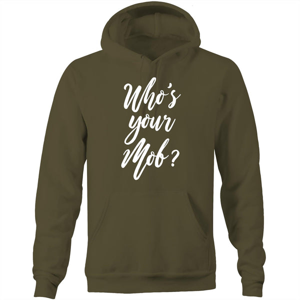 Who's your mob? Hoodie