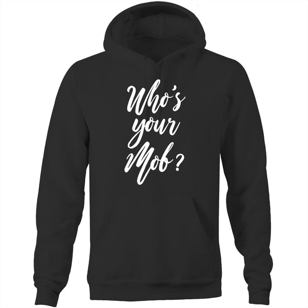 Who's your mob? Hoodie