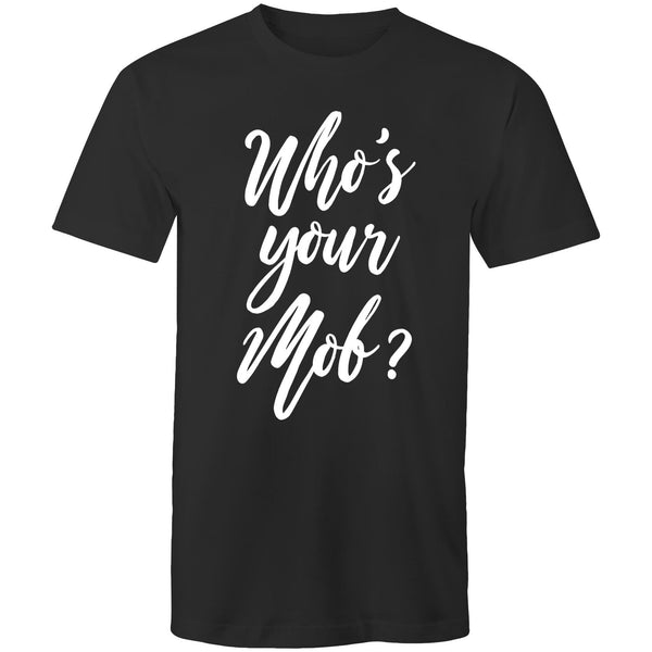 Who's your mob? T-Shirt