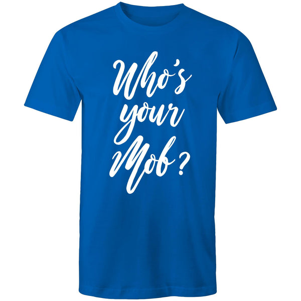Who's your mob? T-Shirt
