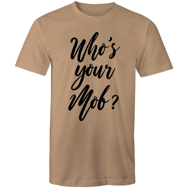 Who's your mob? T-Shirt