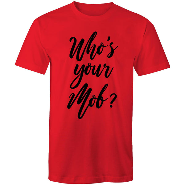 Who's your mob? T-Shirt