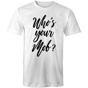 Who's your mob? T-Shirt