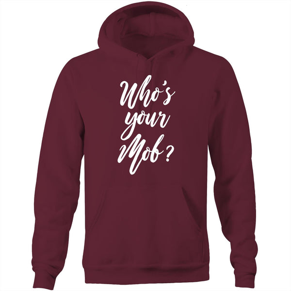 Who's your mob? Hoodie